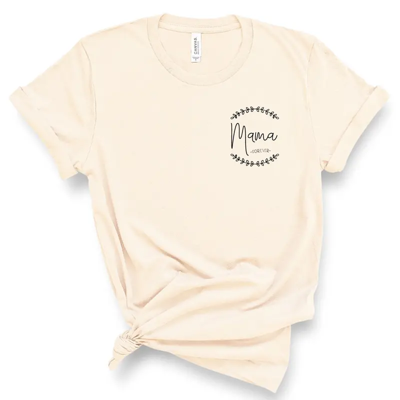 Mama Forever Natural Fiber T-Shirt